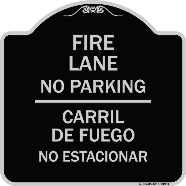 Signmission Fire Lane No Parking Carril De Fuege No Esta Conar Heavy-Gauge Alum Sign, 18" x 18", BS-1818-23981 A-DES-BS-1818-23981 - main